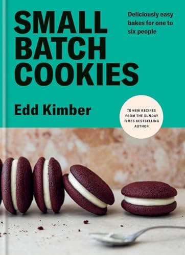 Small Batch Cookies: Deliciously easy bakes for one to six people (Edd Kimber Baking Titles) (English Edition)