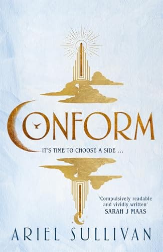 Conform: For fans of The Hunger Games - a compulsive dystopian romance with a love triangle at its heart (Conform Trilogy Book 1) (English Edition)