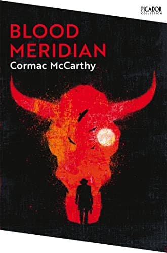 Blood Meridian: a brutal historical Western novel from the Pulitzer Prize-winning author (Picador Collection) (English Edition)