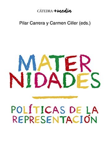 Maternidades: Políticas de la representación (+media)