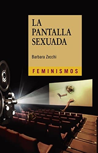 La pantalla sexuada (Feminismos)