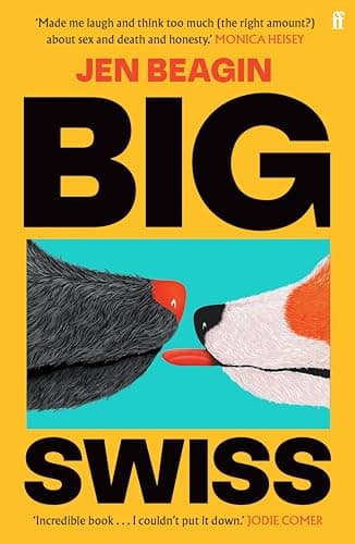 Big Swiss: 'Incredible book. . . I couldn't put it down.' Jodie Comer (English Edition)
