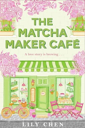 The Matcha Maker Café: The Cosy Small-Town, Opposites Attract Romance (English Edition)