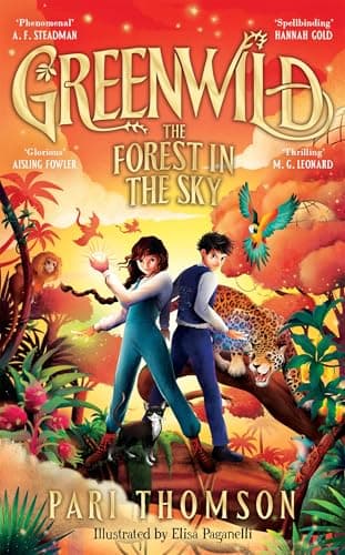 Greenwild: The Forest in the Sky: The epic finale to the bestselling, award-winning fantasy adventure trilogy (English Edition)