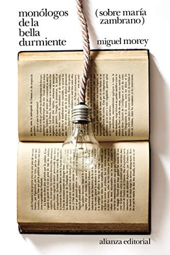 Monólogos de la bella durmiente: Sobre María Zambrano (El libro de bolsillo - Filosofía nº 4071)