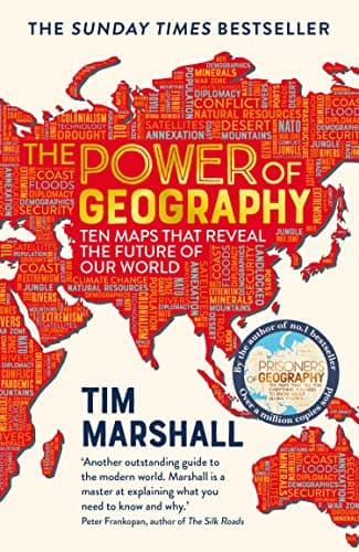 The Power of Geography: Ten Maps that Reveal the Future of Our World – the sequel to Prisoners of Geography (Tim Marshall on Geopolitics Book 2) (English Edition)