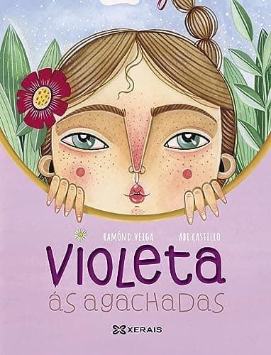 Violeta ás agachadas (INFANTIL E XUVENIL - MERLÍN E-book) (Galician Edition)