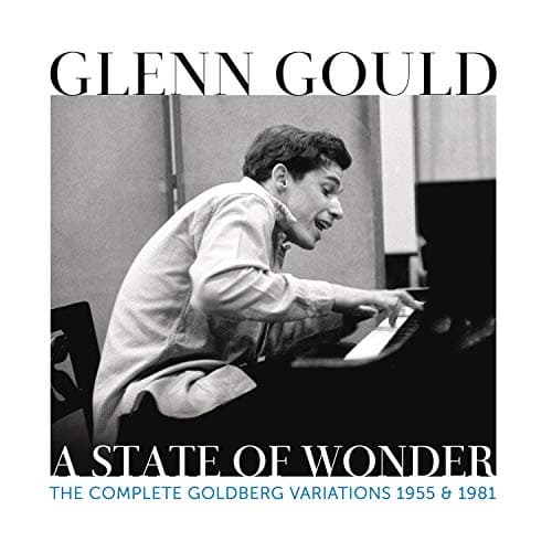 Glenn Gould - A State Of Wonder - The Complete Goldberd Variations (1955 & 1981)