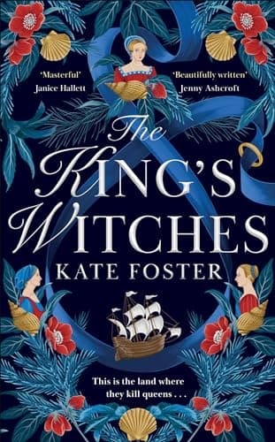 The King's Witches: A Bewitching Feminist Historical Novel from the Women's Prize Longlisted Author of The Maiden (English Edition)