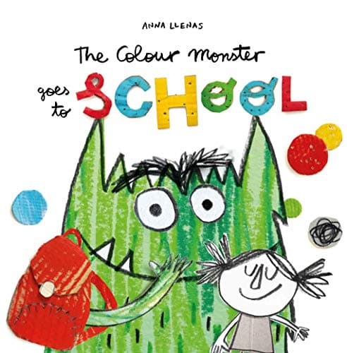 The Colour Monster Goes to School: Celebrate 10 years of The Colour Monster with the perfect story to tackle school nerves! (English Edition)