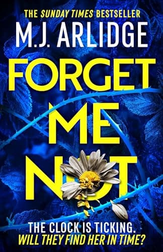 Forget Me Not: The most propulsive and thrilling read yet from Sunday Times bestseller M.J. Arlidge (Helen Grace Book 12) (English Edition)