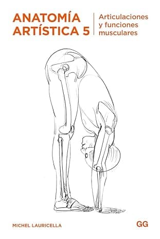 Anatomía artística 5. articulaciones y funciones musculares (SIN COLECCION)